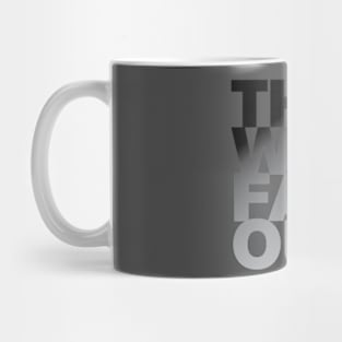 This Will Fade Out Mug